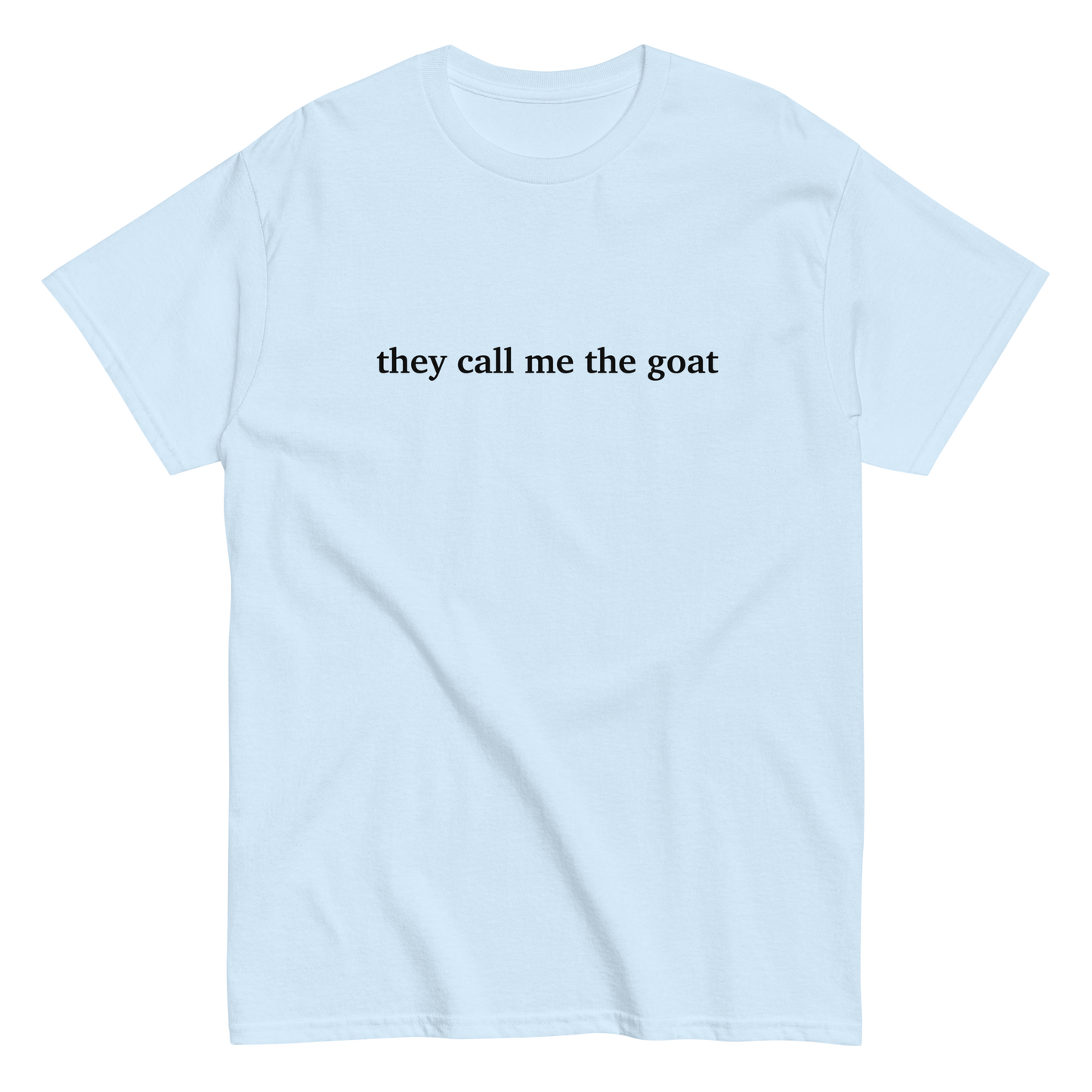 'they call me the goat' Tee