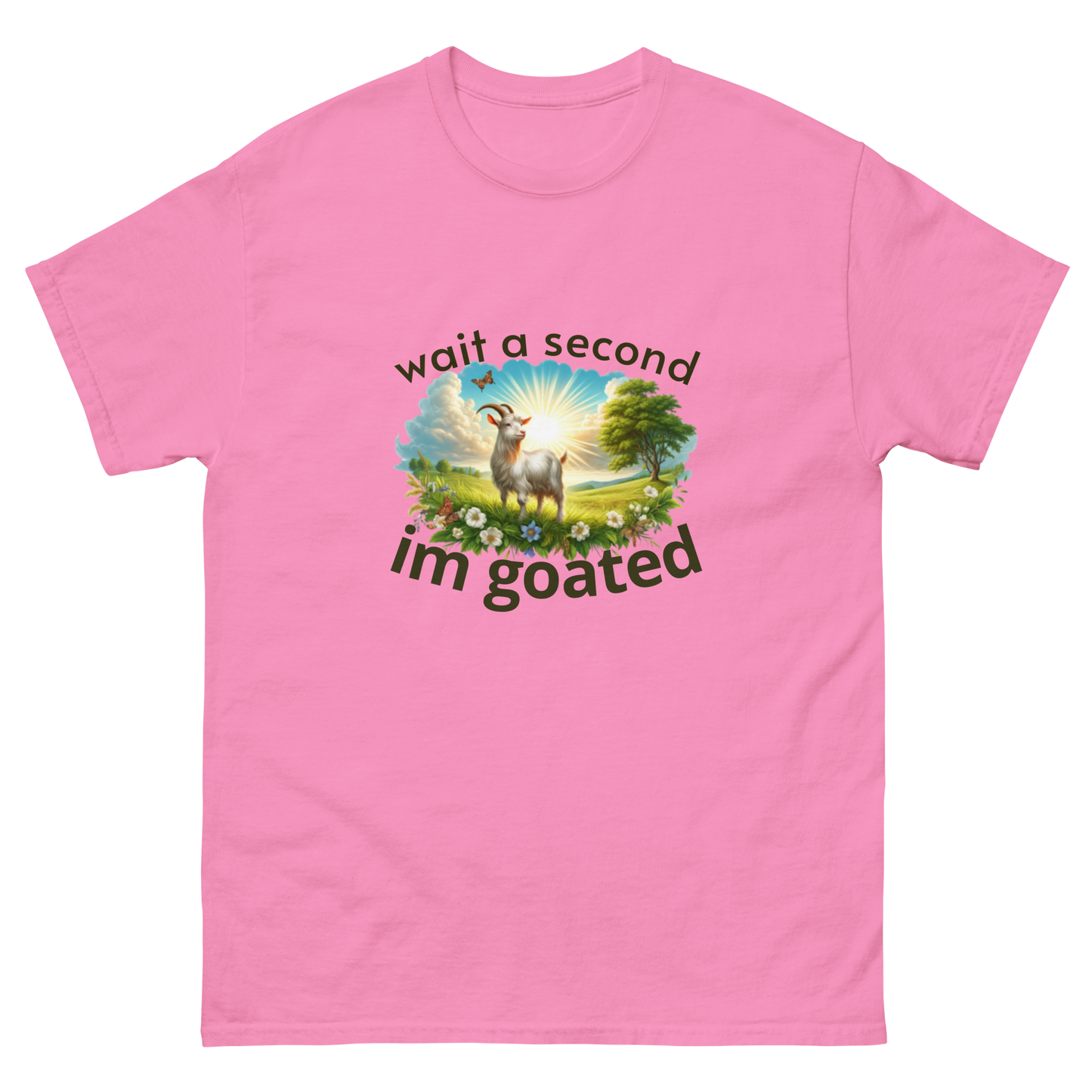 Wait Im Goated Tee