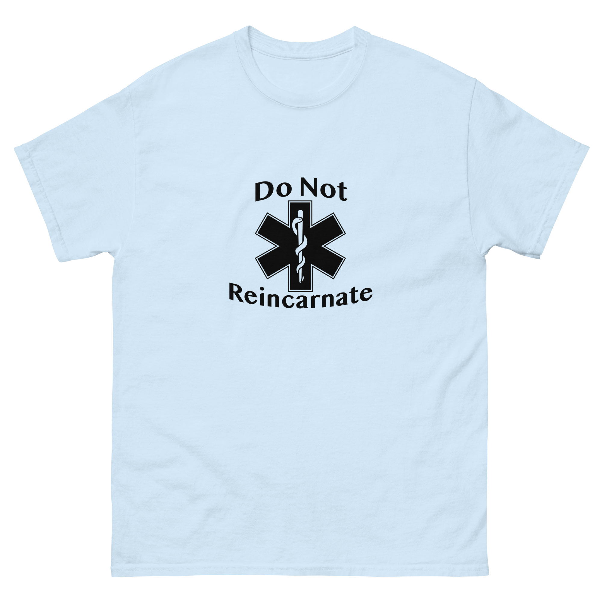 do not reincarnate tee